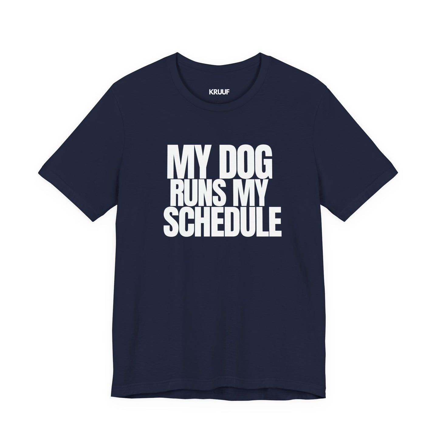 My Dog Runs My Schedule— Funny Dog Lover Tee