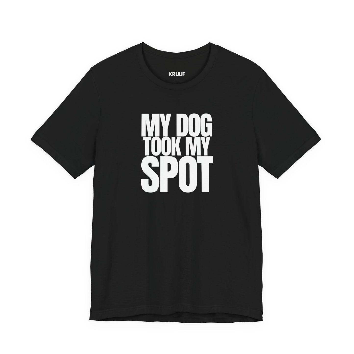 My Dog took my spot T‑Shirt