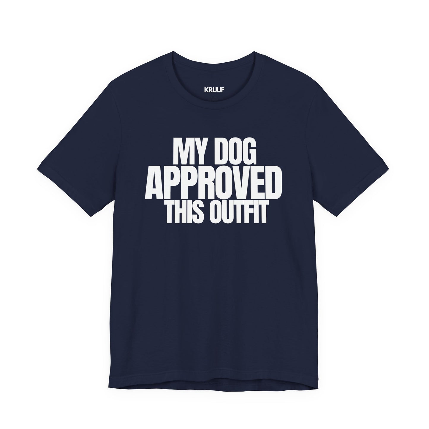 My Dog Approved This Outfit T-Shirt