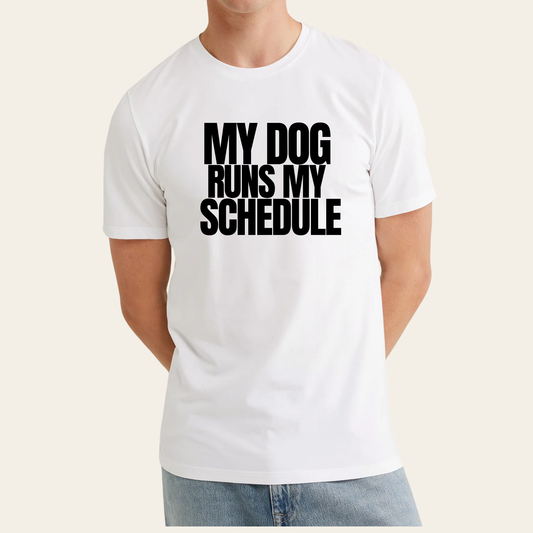 MY DOG RUNS MY SCHEDULE — KRUUF Minimal Tee