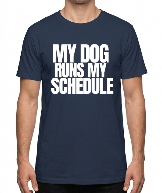 My Dog Runs My Schdule  - KRUUF Minimal Tee