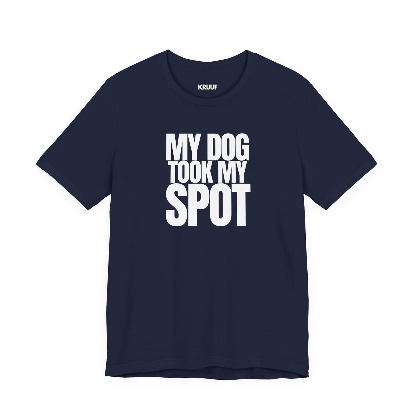 My Dog took my spot T‑Shirt